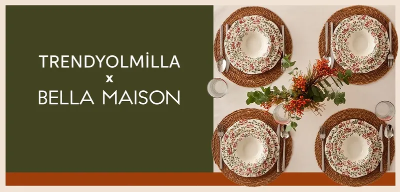 Trendyolmilla Home ve Bella Maison’dan özel koleksiyon
