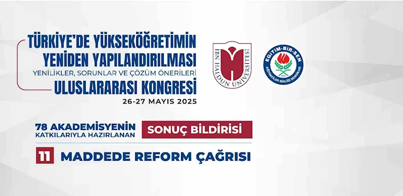 Türkiye’de Yükseköğretimin Yeniden Yapılandırılması: Yenilikler, Sorunlar ve Çözüm Önerileri Uluslararası Kongresi’nin sonuç bildirisi yayımlandı
