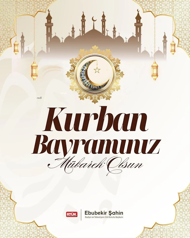 RTÜK Başkanı Şahin’den Kurban Bayramı paylaşımı

